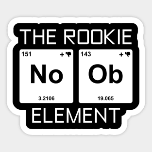 The Elements Of Life - Rookie Sticker